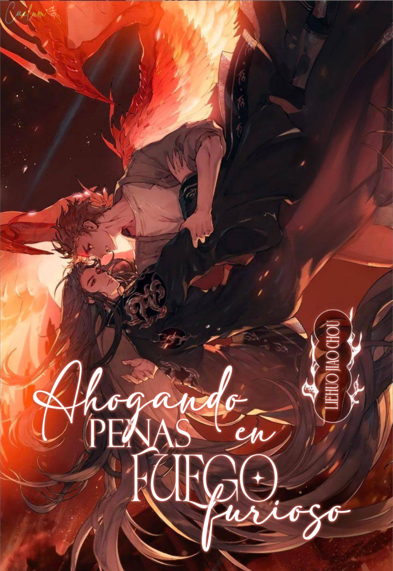 Portada de Ahogando las penas en fuego furioso | Liehuo Jiao Chou