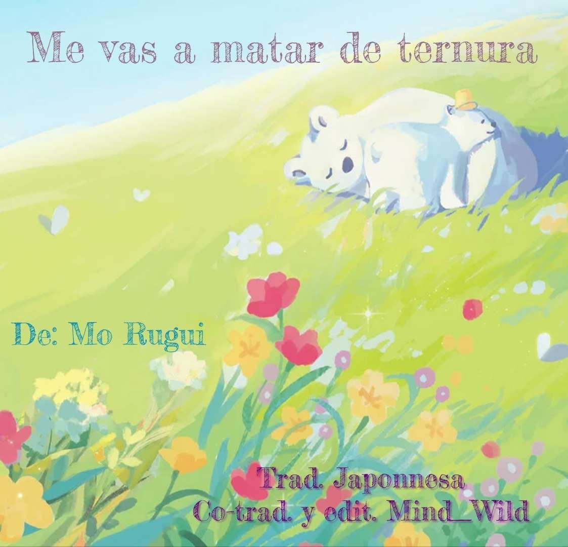 Portada de Me vas a matar de ternura